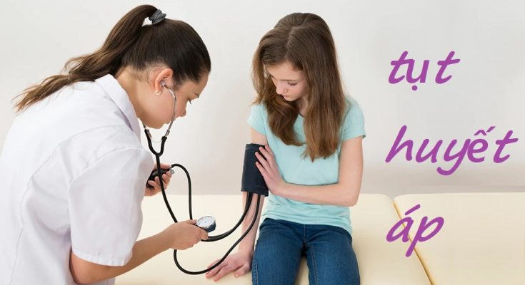 làm thế nào khi bị tụt huyết áp