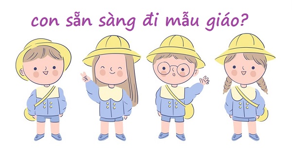 Trẻ mấy tuổi đi học mẫu giáo ? Những dấu hiệu cho thấy trẻ đã sẵn sàng đến trường